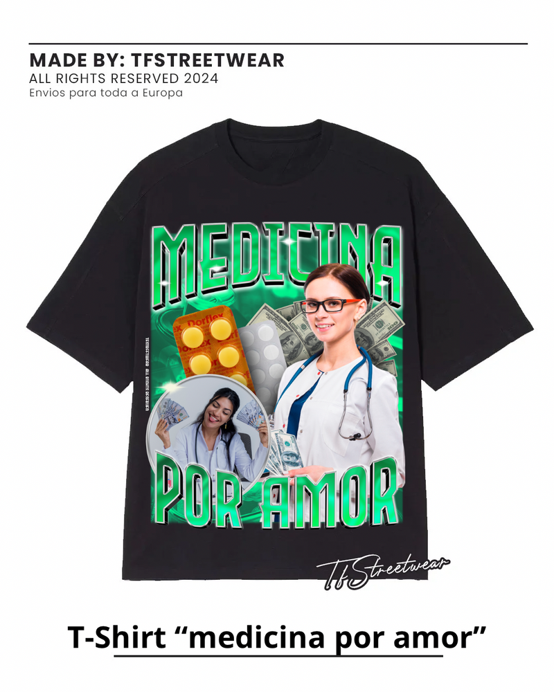 T-SHIRT MEDICINA POR AMOR